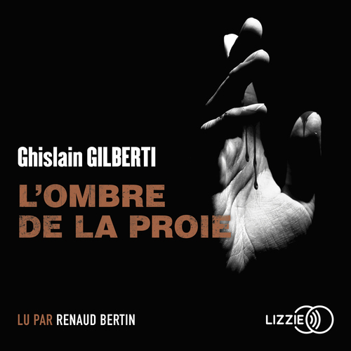 Couverture audiobook de L'ombre de la proie, de Ghislain Gilberti