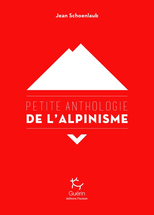 Couverture ebook de Petite anthologie de l'alpinisme, de Jean Schoenlaub