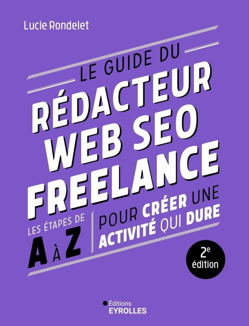 ebook cover of Le guide du rédacteur web seo freelance, by Lucie Rondelet
