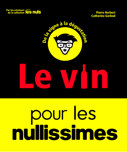 ebook cover of Le vin pour les nullissimes, by Catherine Gerbod, Pierre Herbert