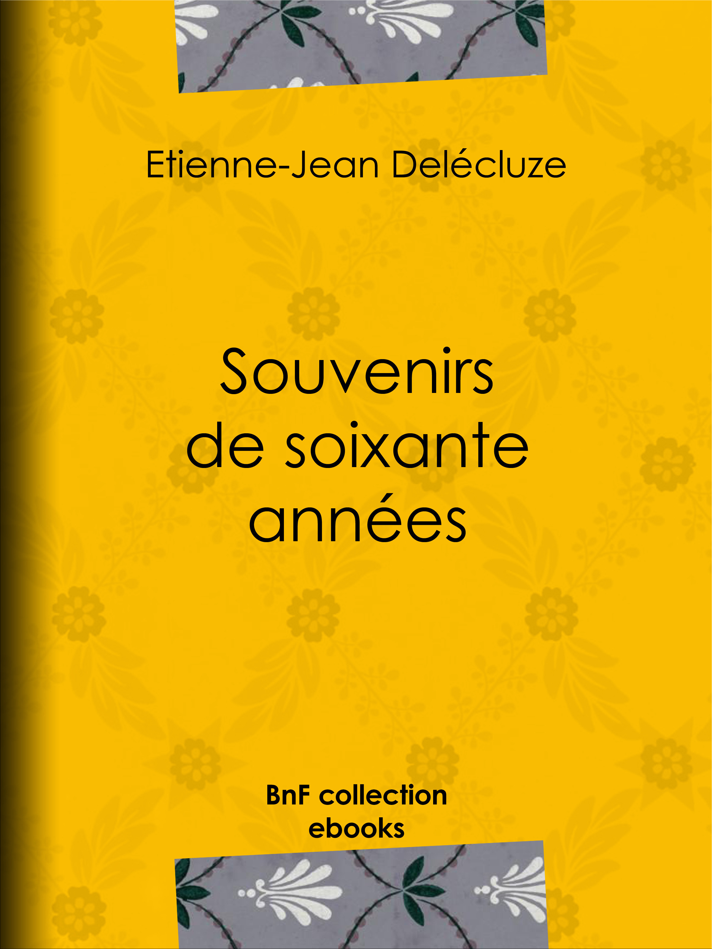 ebook cover of Souvenirs de soixante années, by Etienne-jean Delécluze