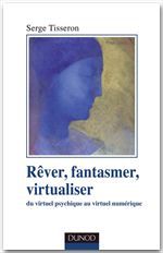Couverture ebook de Rêver, fantasmer, virtualiseR, de Serge Tisseron