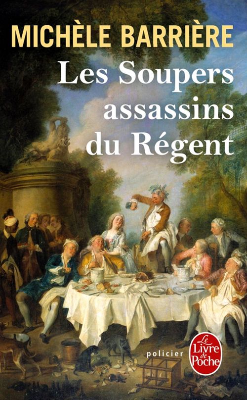 Couverture ebook de Les Soupers assassins du Régent (La Saga des Savoisy, Tome 5), de Michèle Barrière
