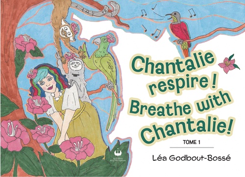 Couverture ebook de Chantalie respire ! Breathe with Chantalie !, de Léa Godbout-Bossé