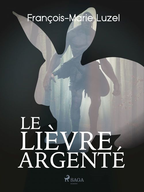 ebook cover of Le Lièvre Argenté, by Francois-Marie Luzel