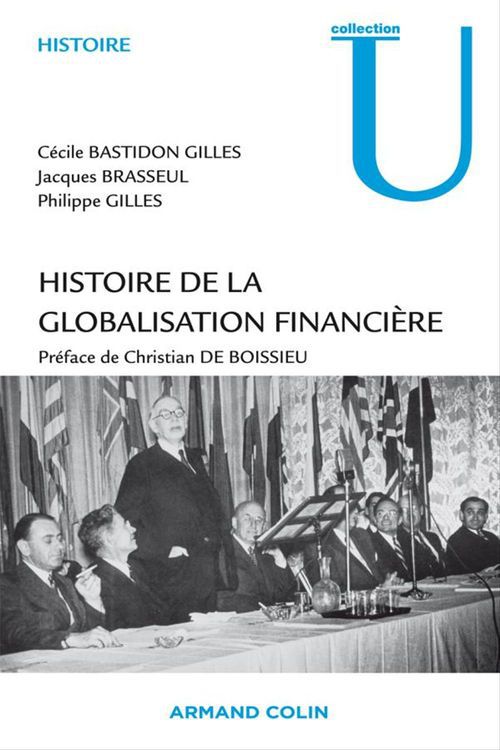 ebook cover of Histoire de la globalisation financière, by Cécile Bastidon gilles, Jacques Brasseul, Philippe Gilles