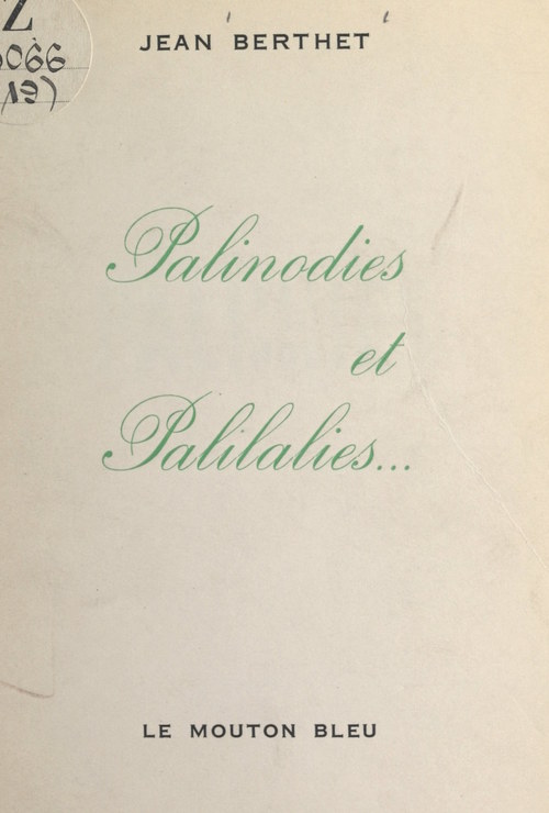 Couverture ebook de Palinodies et palilalies, 1958-1961, de Jean Berthet