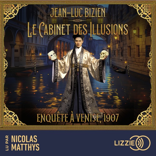 audiobook cover of Le cabinet des illusions - Tome 2 Enquête à Venise, 1907, by Jean-Luc Bizien