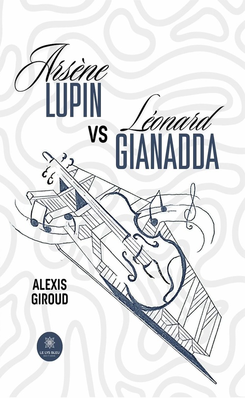 ebook cover of Arsène Lupin vs Léonard Gianadda, by Alexis Giroud
