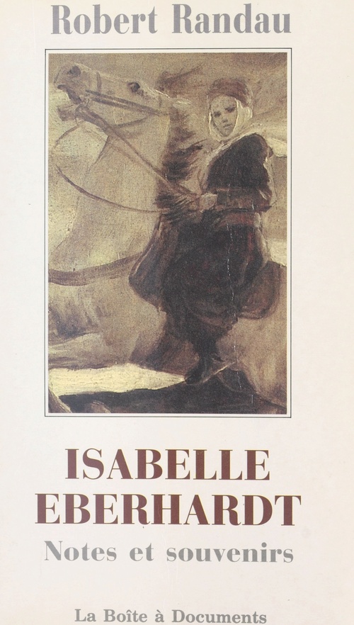 Couverture ebook de Isabelle Eberhardt : notes et souvenirs, de Randau