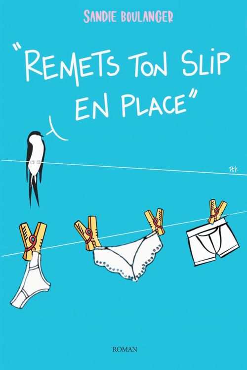 ebook cover of Remets ton slip* en place, by Sandie Boulanger