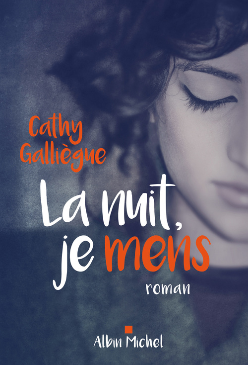 Couverture ebook de La Nuit, je mens, de Cathy Galliègue