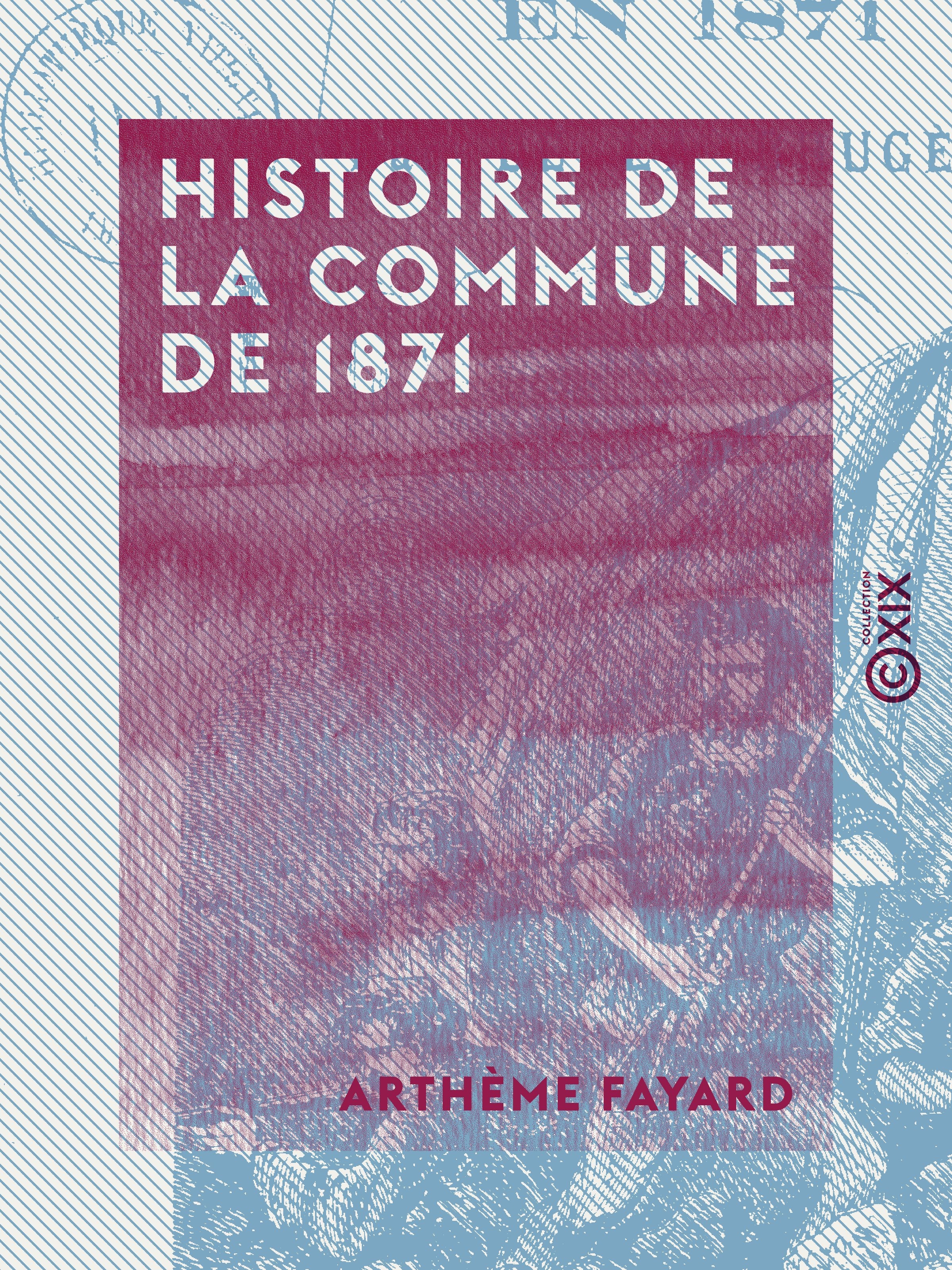 Couverture ebook de Histoire de la Commune de 1871, de Artheme Fayard