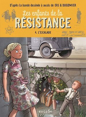 ebook cover of Les enfants de la résistance - L'escalade, by Cécile Jugla, Vincent Dugomier, Benoît Ers