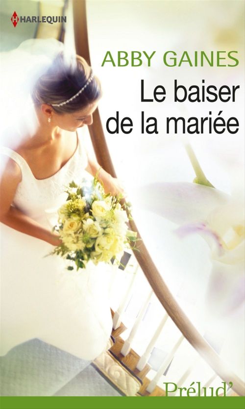 Couverture ebook de Le baiser de la mariée, de Abby Gaines