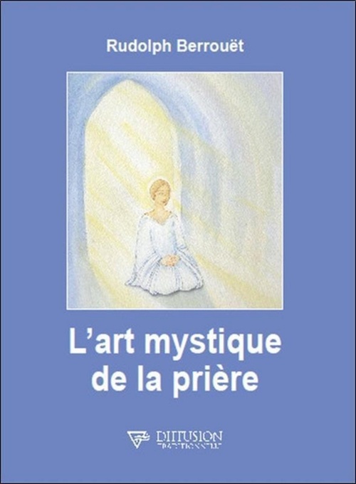 Couverture ebook de L'art mystique de la prière, de Rudolph Berrouët
