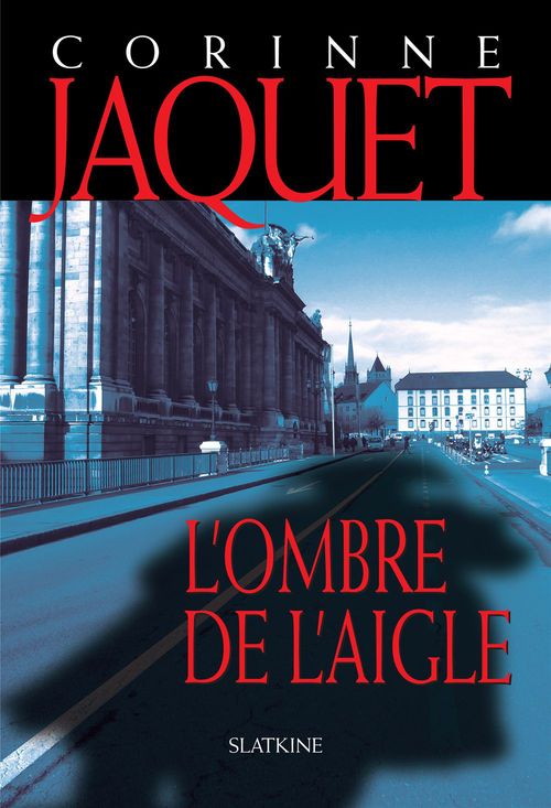 Couverture ebook de L'Ombre de l'Aigle, de Jaquet Corinne