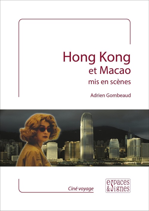 ebook cover of Hong Kong et Macao mis en scènes, by Adrien Gombeaud