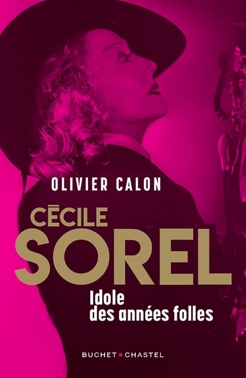 Couverture ebook de Cécile Sorel. Idole des années folles, de Olivier Calon