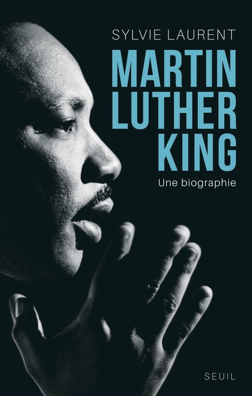 Couverture ebook de Martin Luther King. Une biographie intellectuelle, de Sylvie Laurent