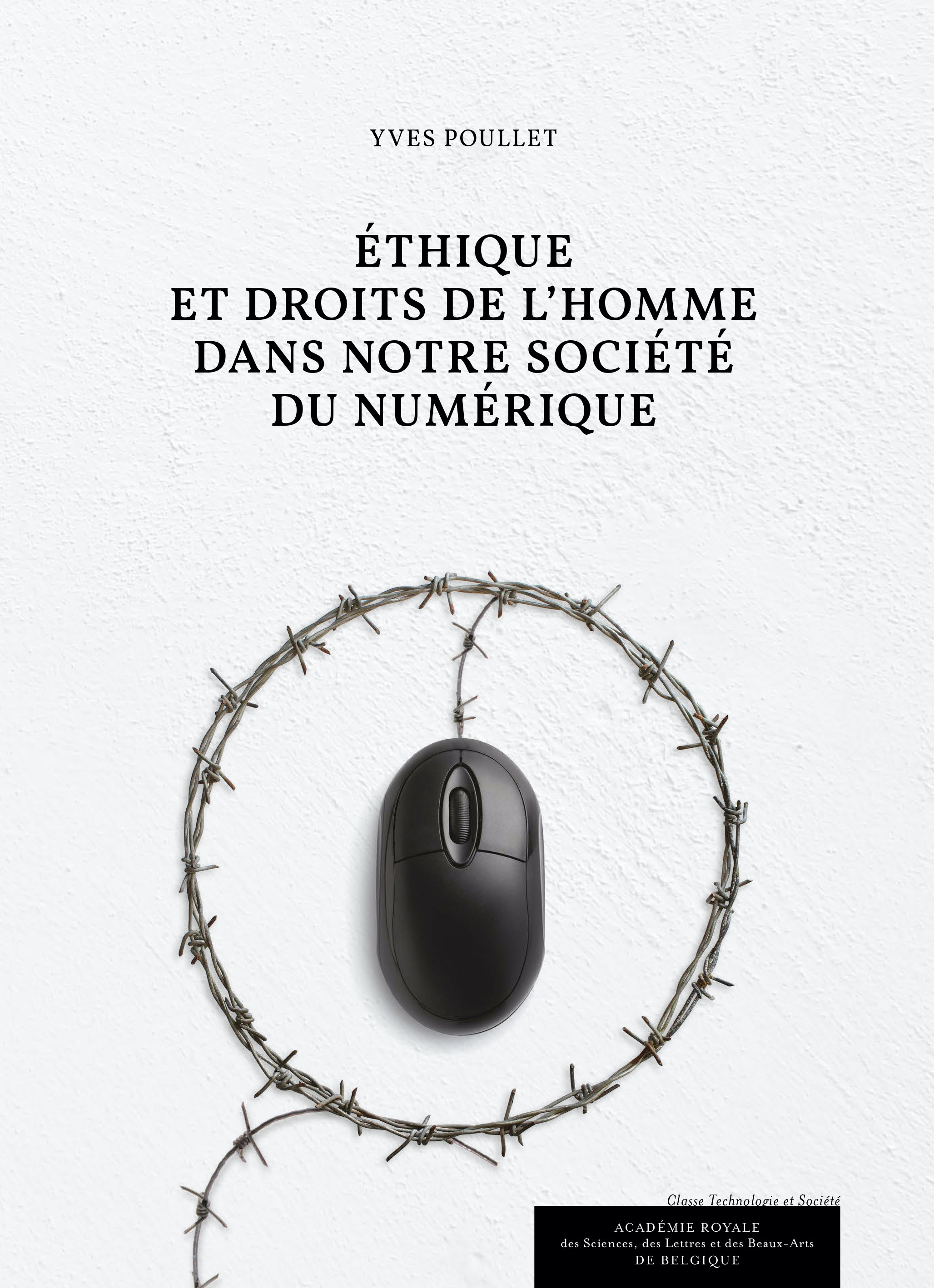ebook cover of Ethique et droits de l´Homme dans notre société du numérique, by Yves Poullet