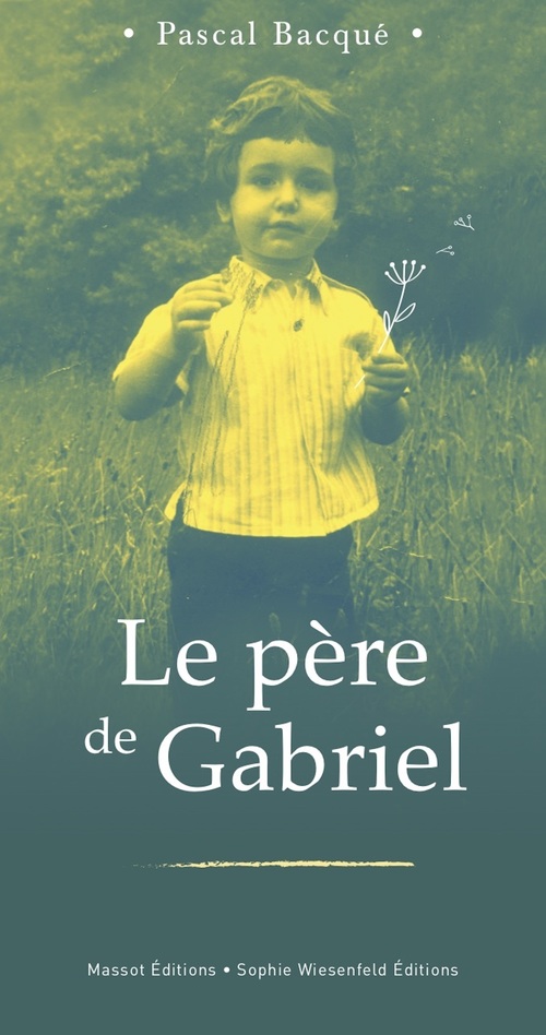 Couverture ebook de Le père de Gabriel, de Pascal Bacqué