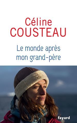 ebook cover of Le monde après mon grand-père, by Celine Cousteau