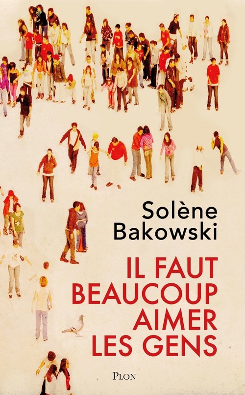 ebook cover of Il faut beaucoup aimer les gens, by Solène Bakowski