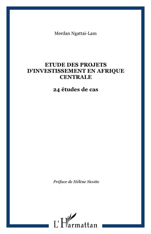 Couverture ebook de Etude des projets d'investissement en Afrique centrale, de Merdan Ngattai lam