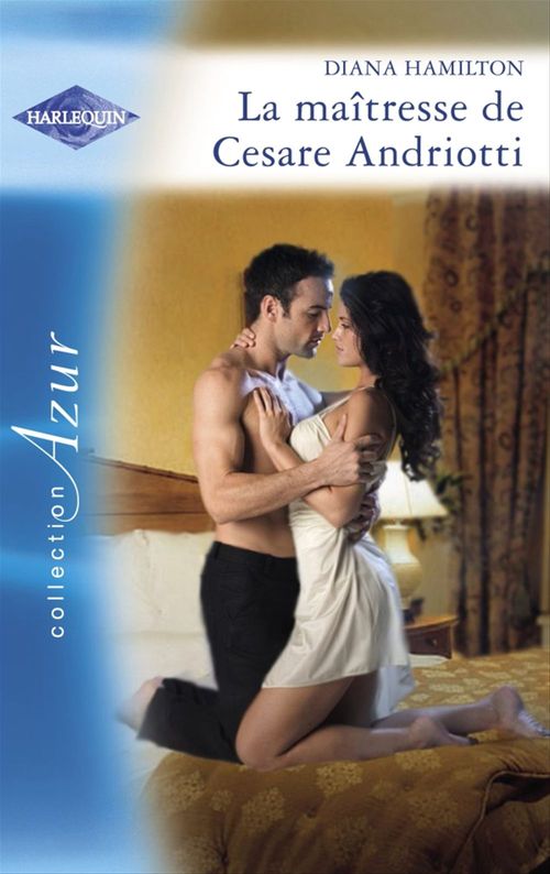 ebook cover of La maîtresse de Cesare Andriotti (Harlequin Azur), by Diana Hamilton