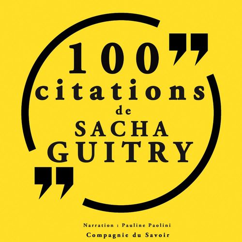 Couverture audiobook de 100 citations Sacha Guitry, de Sacha Guitry