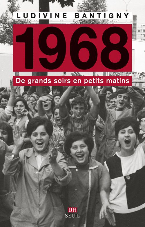 Couverture ebook de 1968 - De grands soirs en petits matins, de Ludivine Bantigny