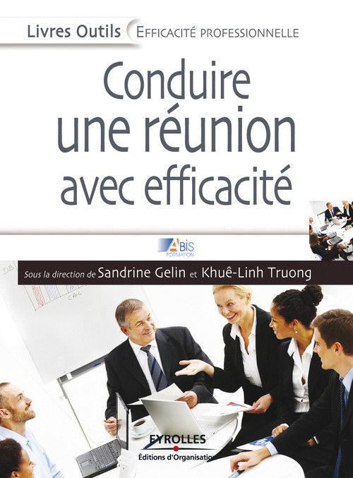Couverture ebook de Conduire une réunion avec efficacité, de Khuê-linh Truong, Sandrine Gelin Abis Formation