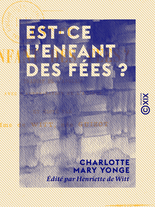 Couverture ebook de Est-ce l'enfant des fées ?, de Charlotte Mary Yonge, Henriette De Witt