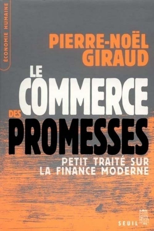 ebook cover of Le Commerce des promesses. Petit traité sur la finance moderne, by Pierre-Noël Giraud