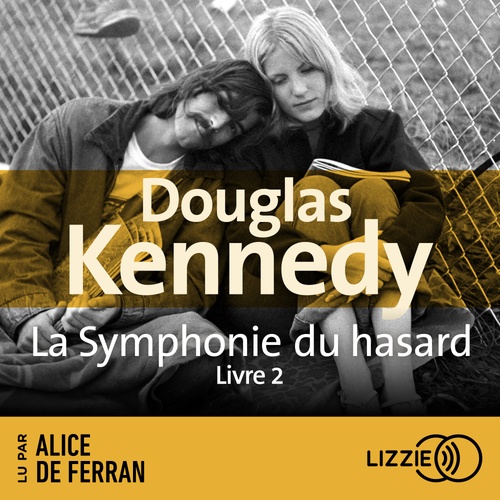 Couverture audiobook de La Symphonie du hasard - Livre 2, de Douglas Kennedy