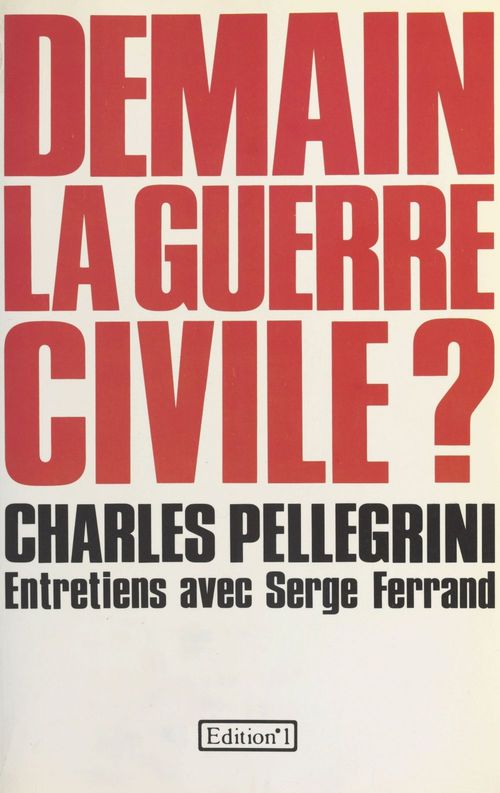 Couverture ebook de Demain la guerre civile ?, de Charles Pellegrini, Serge Ferrand