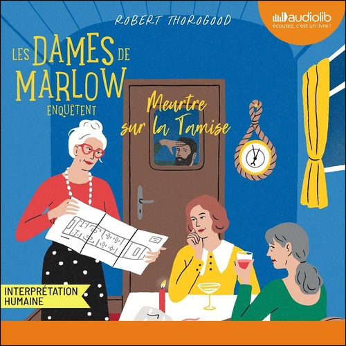 audiobook cover of Les Dames de Marlow enquêtent, tome 4 - Meurtre sur la Tamise, by Robert Thorogood