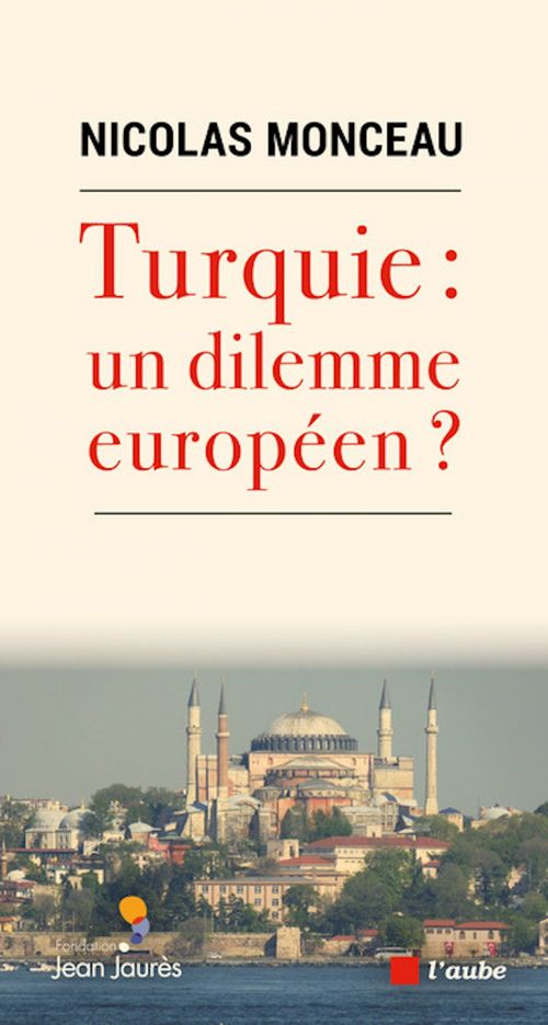 Couverture ebook de Turquie : un dilemme européen ?, de Nicolas MONCEAU