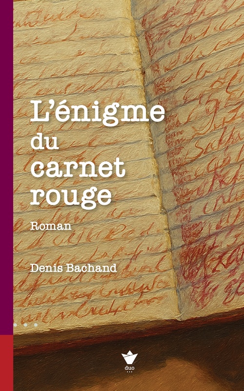 Couverture ebook de L'énigme du carnet rouge, de Denis Bachand