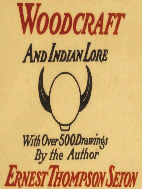 Couverture ebook de Woodcraft and Indian Lore: A Classic Guide from a Founding Father of the Boy Scouts of America, de Ernest Thompson Seton