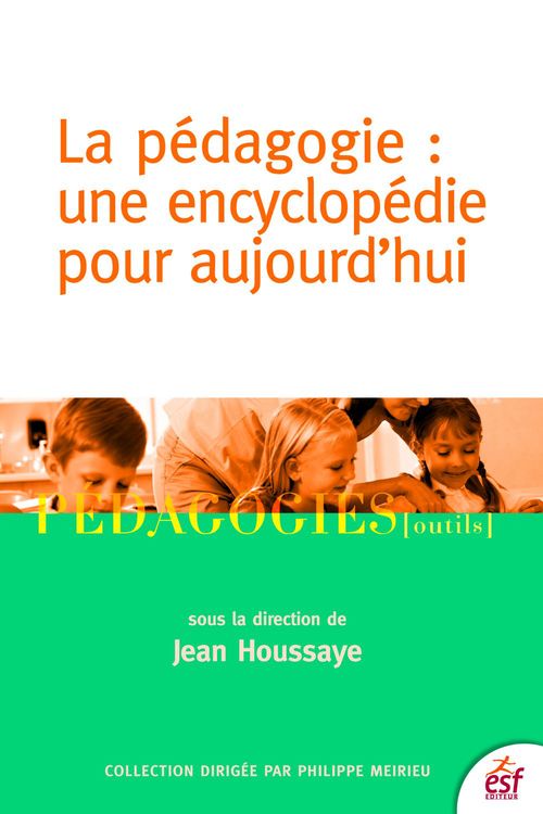 Couverture ebook de La Pédagogie : une encyclopédie pour aujourd'hui, de Jean Houssaye