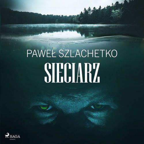 Couverture audiobook de Sieciarz, de Pawel Szlachetko