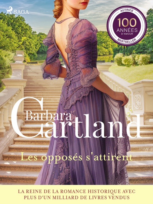 Couverture ebook de Les opposés s'attirent - Les plus belles histoires d'amour de Barbara Cartland, de Barbara Cartland