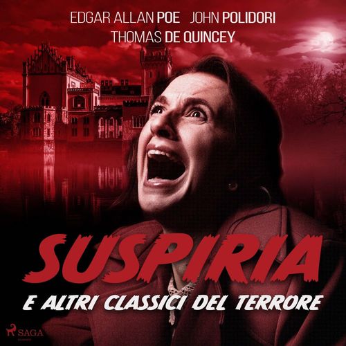 Couverture audiobook de Suspiria e altri classici del terrore, de Edgar Allan Poe, John Polidori, Thomas  De Quincey