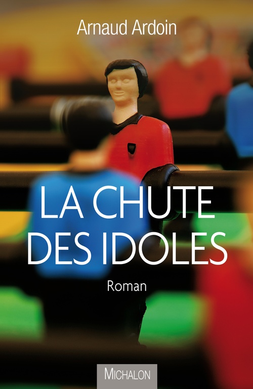 ebook cover of La chute des idoles, by Arnaud Ardoin
