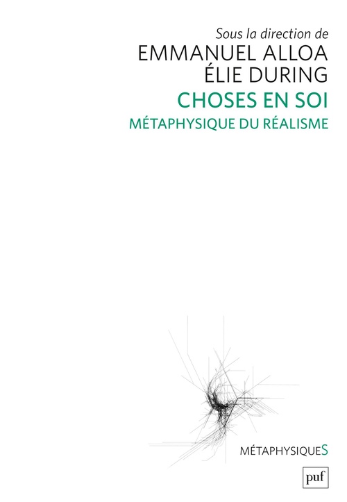 ebook cover of Choses en soi. Métaphysique du réalisme, by Emmanuel Alloa, Elie During