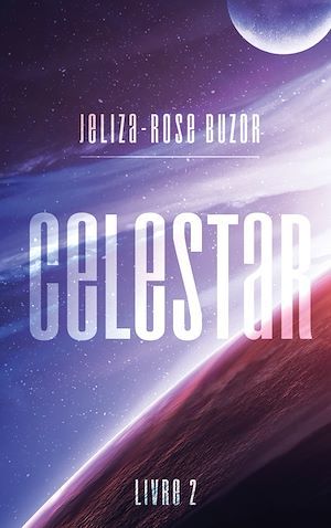 ebook cover of Celestar - Tome 2, by Jeliza-rose Buzor