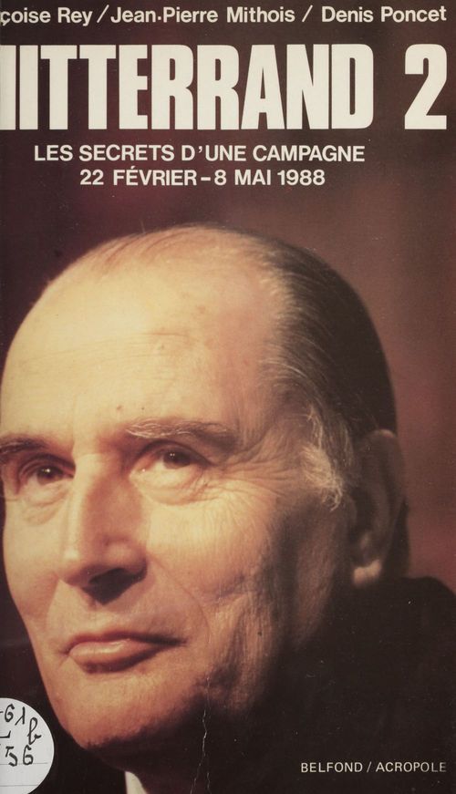 Couverture ebook de Mitterrand 2, de Denis Poncet, Jean-pierre Mithois, Françoise Rey