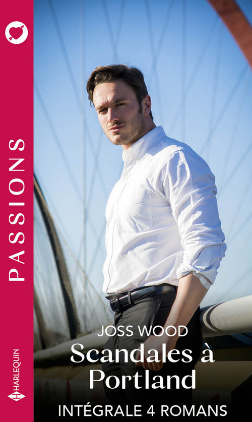 Couverture ebook de Scandales à Portland - Intégrale 4 romans, de Joss Wood